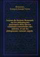 Lecons du docteur Broussais sur les phlegmasies gastriques dites fievres continues essentielles des auteurs, et sur les phlegmasies cutanes aigues, Broussais, Fran?ois Joseph Victor 