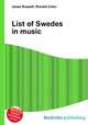 List of Swedes in music, Jesse Russell,Ronald Cohn 