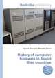 History of computer hardware in Soviet Bloc countries, Jesse Russell,Ronald Cohn 