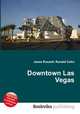 Downtown Las Vegas, Jesse Russell,Ronald Cohn 