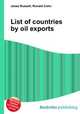 List of countries by oil exports, Jesse Russell,Ronald Cohn 