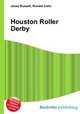 Houston Roller Derby, Jesse Russell,Ronald Cohn 