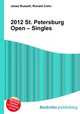 2012 St. Petersburg Open – Singles, Jesse Russell,Ronald Cohn 