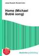 Home (Michael Buble song), Jesse Russell,Ronald Cohn 
