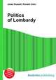 Politics of Lombardy, Jesse Russell,Ronald Cohn 