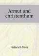 Armut und сhristenthum, Heinrich Merz 