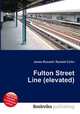Fulton Street Line (elevated), Jesse Russell,Ronald Cohn 