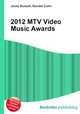 2012 MTV Video Music Awards, Jesse Russell,Ronald Cohn 