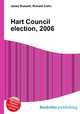 Hart Council election, 2006, Jesse Russell,Ronald Cohn 