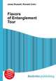 Flavors of Entanglement Tour, Jesse Russell,Ronald Cohn 