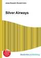 Silver Airways, Jesse Russell,Ronald Cohn 
