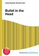 Bullet in the Head, Jesse Russell,Ronald Cohn 