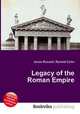 Legacy of the Roman Empire, Jesse Russell,Ronald Cohn 