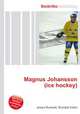 Magnus Johansson (ice hockey), Jesse Russell,Ronald Cohn 