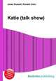 Katie (talk show), Jesse Russell,Ronald Cohn 