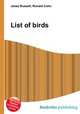 List of birds, Jesse Russell,Ronald Cohn 
