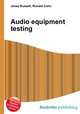 Audio equipment testing, Jesse Russell,Ronald Cohn 