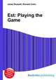 Est: Playing the Game, Jesse Russell,Ronald Cohn 