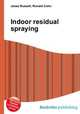 Indoor residual spraying, Jesse Russell,Ronald Cohn 