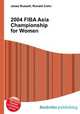 2004 FIBA Asia Championship for Women, Jesse Russell,Ronald Cohn 