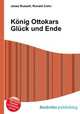 Konig Ottokars Gluck und Ende, Jesse Russell,Ronald Cohn 