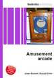 Amusement arcade, Jesse Russell,Ronald Cohn 