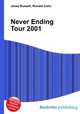 Never Ending Tour 2001, Jesse Russell,Ronald Cohn 