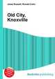 Old City, Knoxville, Jesse Russell,Ronald Cohn 