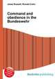 Command and obedience in the Bundeswehr, Jesse Russell,Ronald Cohn 
