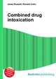 Combined drug intoxication, Jesse Russell,Ronald Cohn 