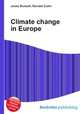 Climate change in Europe, Jesse Russell,Ronald Cohn 