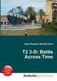 T2 3-D: Battle Across Time, Jesse Russell,Ronald Cohn 