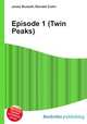 Episode 1 (Twin Peaks), Jesse Russell,Ronald Cohn 