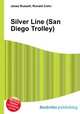 Silver Line (San Diego Trolley), Jesse Russell,Ronald Cohn 