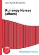Runaway Horses (album), Jesse Russell,Ronald Cohn 