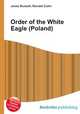 Order of the White Eagle (Poland), Jesse Russell,Ronald Cohn 