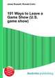 101 Ways to Leave a Game Show (U.S. game show), Jesse Russell,Ronald Cohn 