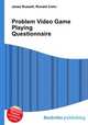 Problem Video Game Playing Questionnaire, Jesse Russell,Ronald Cohn 