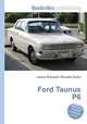 Ford Taunus P6, Jesse Russell,Ronald Cohn 