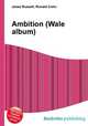 Ambition (Wale album), Jesse Russell,Ronald Cohn 