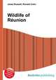 Wildlife of Reunion, Jesse Russell,Ronald Cohn 