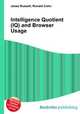 Intelligence Quotient (IQ) and Browser Usage, Jesse Russell,Ronald Cohn 