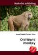 Old World monkey, Jesse Russell,Ronald Cohn 