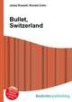 Bullet, Switzerland, Jesse Russell,Ronald Cohn 