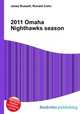 2011 Omaha Nighthawks season, Jesse Russell,Ronald Cohn 