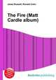 The Fire (Matt Cardle album), Jesse Russell,Ronald Cohn 
