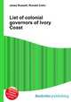 List of colonial governors of Ivory Coast, Jesse Russell,Ronald Cohn 
