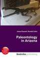 Paleontology in Arizona, Jesse Russell,Ronald Cohn 