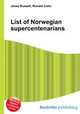 List of Norwegian supercentenarians, Jesse Russell,Ronald Cohn 