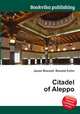 Citadel of Aleppo, Jesse Russell,Ronald Cohn 
